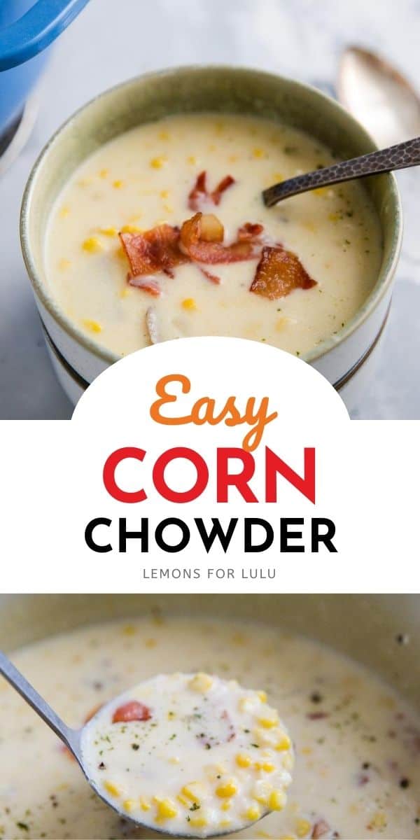 Corn Chowder Recipe | LemonsforLulu.com